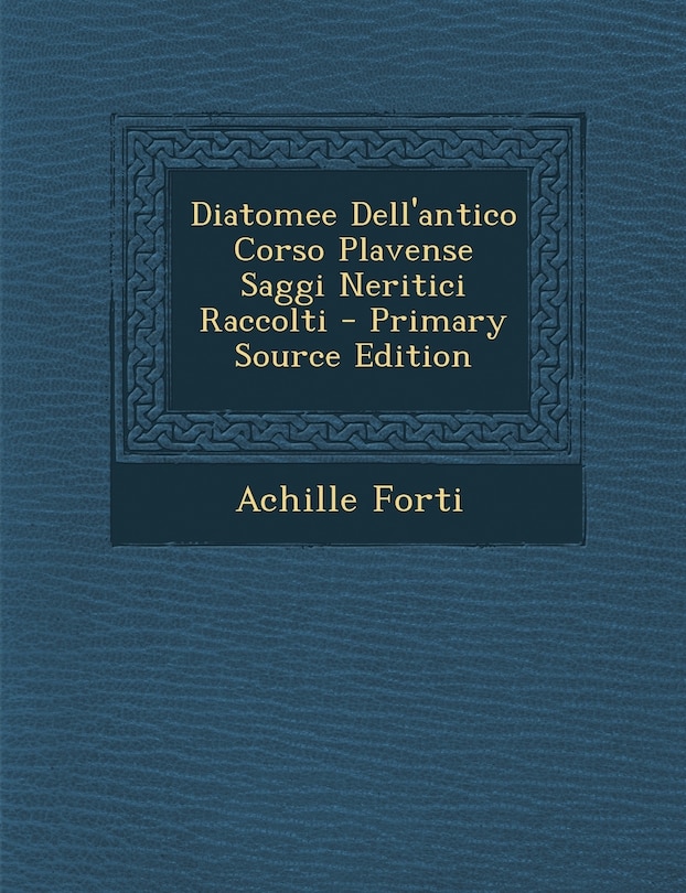 Couverture_Diatomee Dell'antico Corso Plavense Saggi Neritici Raccolti
