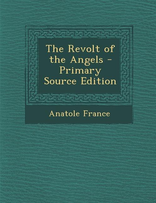 Couverture_The Revolt of the Angels - Primary Source Edition