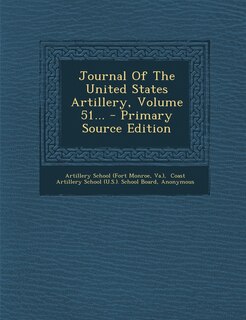 Couverture_Journal Of The United States Artillery, Volume 51... - Primary Source Edition