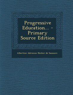 Front cover_Progressive Education... - Primary Source Edition