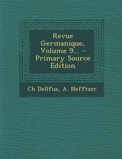 Couverture_Revue Germanique, Volume 9... - Primary Source Edition