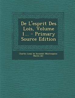 Front cover_De L'esprit Des Lois, Volume 1... - Primary Source Edition