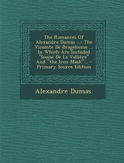 Couverture_The Romances Of Alexandre Dumas ...