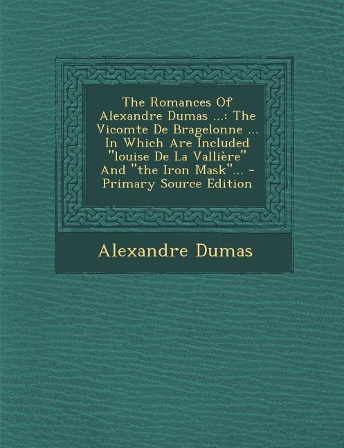 Couverture_The Romances Of Alexandre Dumas ...