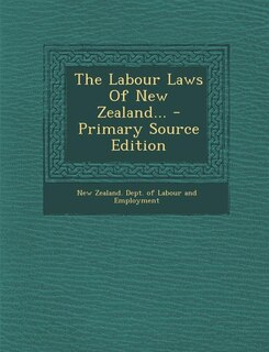 Couverture_The Labour Laws Of New Zealand... - Primary Source Edition