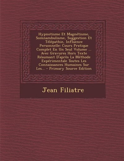 Front cover_Hypnotisme Et Magnétisme, Somnambulisme, Suggestion Et Télépathie, Influence Personnelle