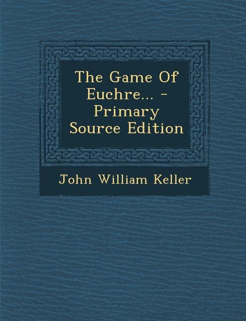 The Game Of Euchre...