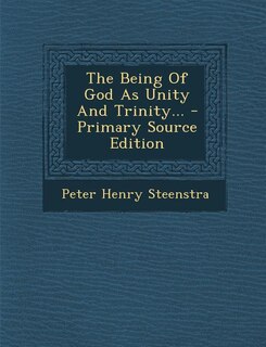 Front cover_The Being Of God As Unity And Trinity...