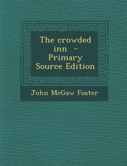 Front cover_The crowded inn  - Primary Source Edition