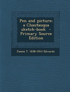 Couverture_Pen and picture; a Chautauqua sketch-book  - Primary Source Edition