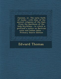Front cover_Jainism, or, The early faith of Asoka
