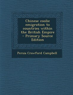 Chinese coolie emigration to countries within the British Empire