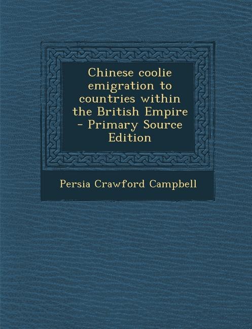Chinese coolie emigration to countries within the British Empire