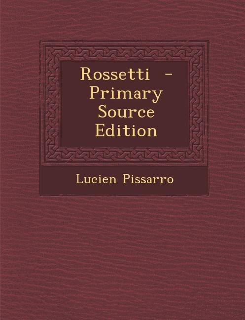 Couverture_Rossetti  - Primary Source Edition