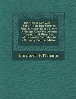 Front cover_Das Gesetz Der Zwölf-Tafeln Von Den Forcten Und Sanaten