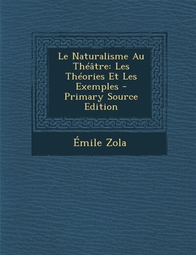Front cover_Le Naturalisme Au Théâtre