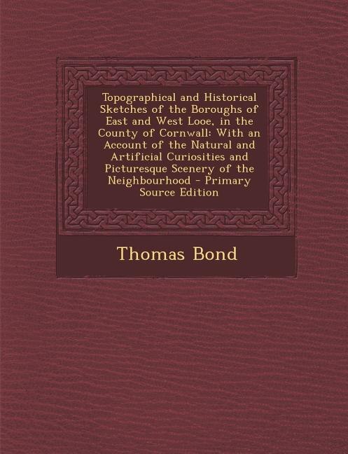 Front cover_Topographical and Historical Sketches of the Boroughs of East and West Looe, in the County of Cornwall
