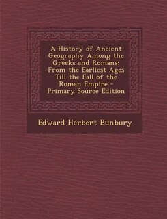 Front cover_A History of Ancient Geography Among the Greeks and Romans