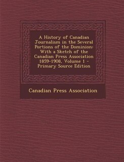 Couverture_A History of Canadian Journalism in the Several Portions of the Dominion