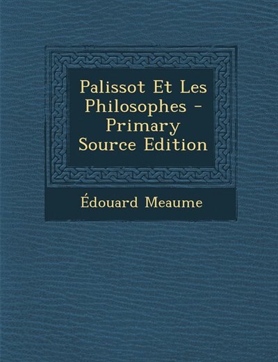 Couverture_Palissot Et Les Philosophes - Primary Source Edition