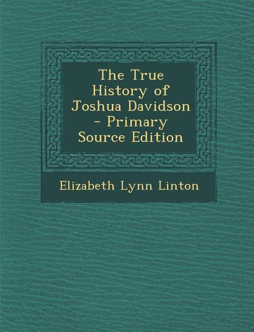 Couverture_The True History of Joshua Davidson - Primary Source Edition