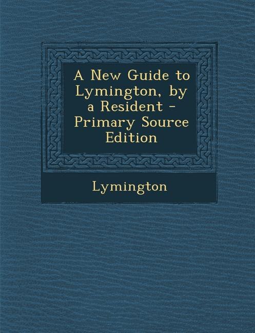 Front cover_A New Guide to Lymington, by a Resident