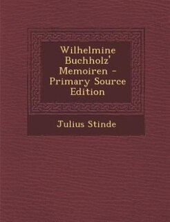 Couverture_Wilhelmine Buchholz' Memoiren - Primary Source Edition
