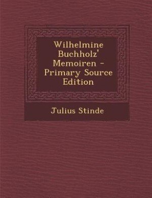 Couverture_Wilhelmine Buchholz' Memoiren - Primary Source Edition