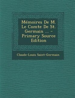 Couverture_Mémoires De M. Le Comte De St. Germain ...
