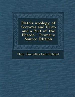 Couverture_Plato's Apology of Socrates and Crito and a Part of the Phaedo