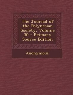 Front cover_The Journal of the Polynesian Society, Volume 30 - Primary Source Edition