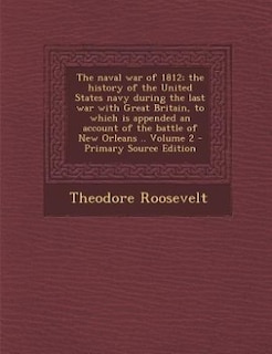 Couverture_The Naval War of 1812, Volume II, Statesman Edition