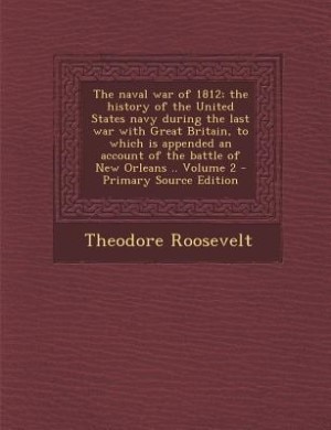 Couverture_The Naval War of 1812, Volume II, Statesman Edition