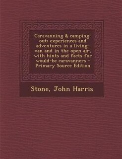Front cover_Caravanning & camping-out; experiences and adventures in a living-van and in the open air, with hints and facts for would-be caravanners