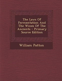 Front cover_The Laws Of Fermentation And The Wines Of The Ancients