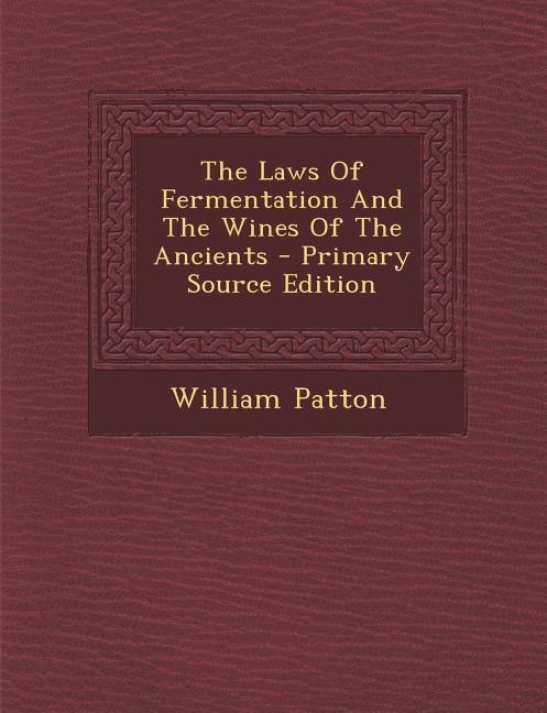 Front cover_The Laws Of Fermentation And The Wines Of The Ancients