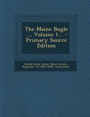 Front cover_The Maine Bugle ..., Volume 1... - Primary Source Edition
