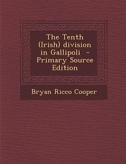 Couverture_The Tenth (Irish) division in Gallipoli