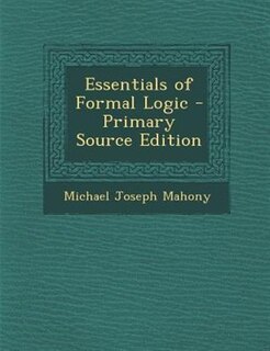 Essentials of Formal Logic