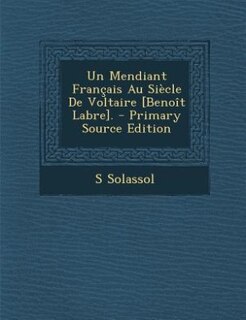Front cover_Un Mendiant Français Au Siècle De Voltaire [Benoît Labre].