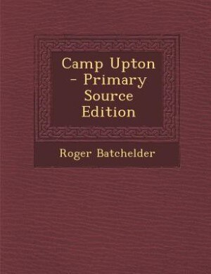 Front cover_Camp Upton - Primary Source Edition