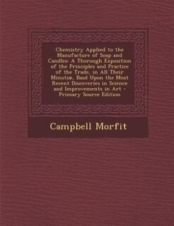 Couverture_Chemistry Applied to the Manufacture of Soap and Candles