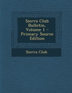Couverture_Sierra Club Bulletin, Volume 1