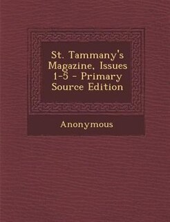 Front cover_St. Tammany's Magazine, Issues 1-5