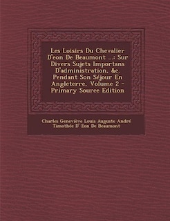 Front cover_Les Loisirs Du Chevalier D'eon De Beaumont ...