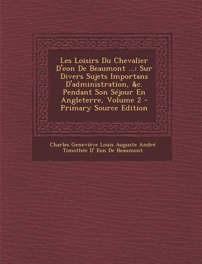 Front cover_Les Loisirs Du Chevalier D'eon De Beaumont ...