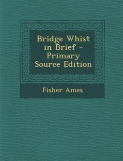 Front cover_Bridge Whist in Brief - Primary Source Edition