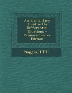 Couverture_An Elementary Treatise On Differential Equations - Primary Source Edition