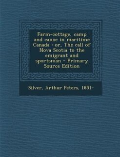 Front cover_Farm-cottage, camp and canoe in maritime Canada