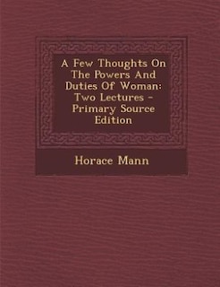 Front cover_A Few Thoughts On The Powers And Duties Of Woman